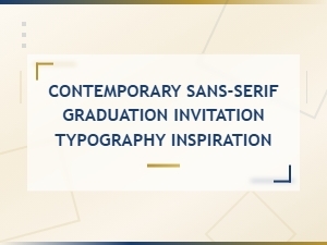Modern Sans-Serif Font Combos for Contemporary Graduation Invitations